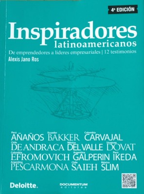 Inspiradores latinoamericanos : de emprendedores a líderes empresariales : 12 testimonios