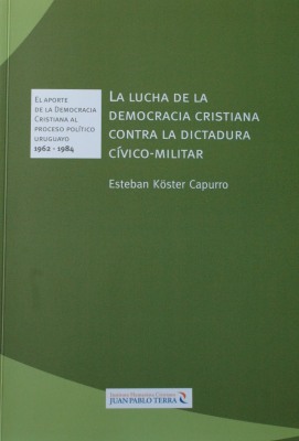 La lucha de la democracia cristiana contra la dictadura cívico-militar : primeros apuntes de una investigación en curso