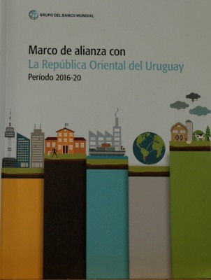 Marco de alianza con la República Oriental del Uruguay : período 2016-20