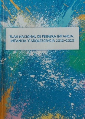 Plan Nacional de Primera Infancia, Infancia y Adolescencia 2016-2020