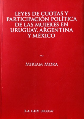 Leyes de cuotas y participación política de las mujeres en Uruguay, Argentina y México