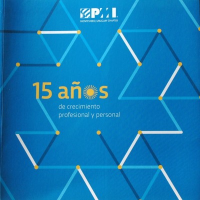 PMI capítulo Montevideo : 15 años de crecimiento profesional y personal