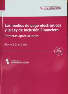 Los medios de pago electrónicos y la ley de inclusión financiera : primeras apreciaciones