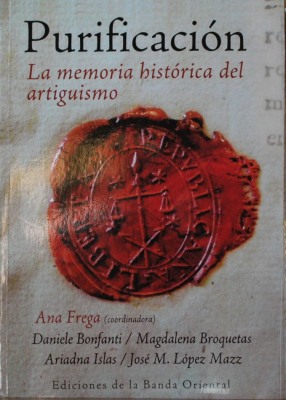 Purificación : la memoria histórica del artiguismo