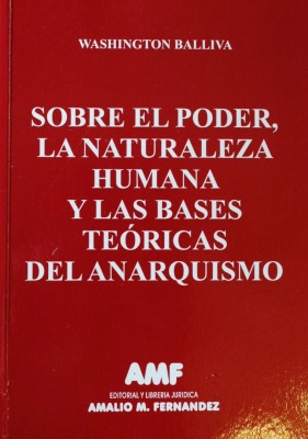 Sobre el poder, la naturaleza humana y las bases teóricas del anarquismo