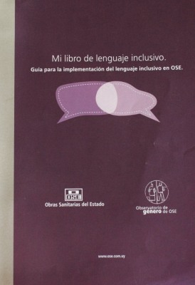 Mi libro de lenguaje inclusivo : guía para la implementación del lenguaje inclusivo en OSE