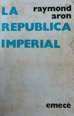 La república imperial : los Estados Unidos en el mundo (1945-1972)