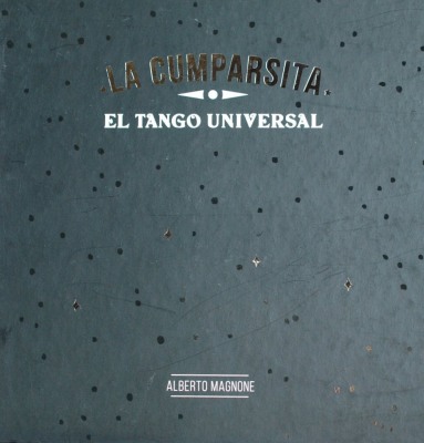La Cumparsita : el tango universal