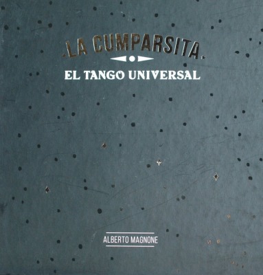 La Cumparsita : el tango universal