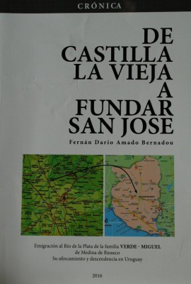 De Castilla La Vieja a fundar San José : crónica