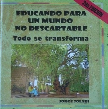 Educando para un mundo no descartable : todo se transforma