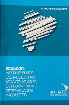 Ecuador : informe sobre las medidas no arancelarias en la región para determinados productos