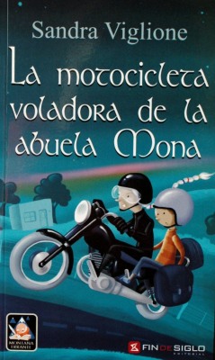 La motocicleta voladora de la abuela Mona