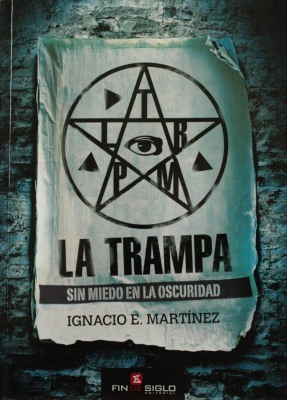 La Trampa : sin miedo en la oscuridad