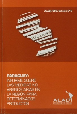 Paraguay : informe sobre las medidas no arancelarias en la región para determinados productos