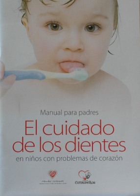 El cuidado de los dientes en los niños con problemas de corazón : [manual para padres]