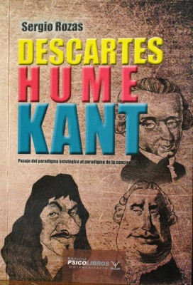 Descartes[,] Hume[,] Kant : pasaje del paradigma ontológico al paradigma de la conciencia