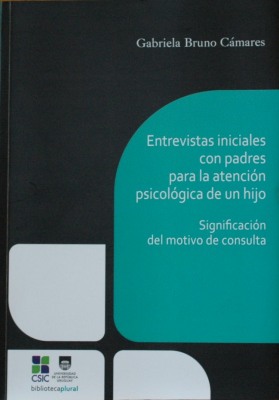 Entrevistas iniciales con padres para la atención psicológica de un hijo : significación del motivo de consulta