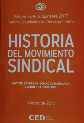 Historia del movimiento sindical : ediciones estudiantiles 2017