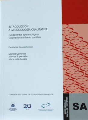 Introducción a la sociología cualitativa : fundamentos epistemológicos y elementos de diseño y análisis