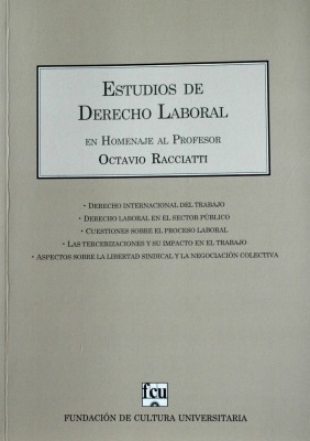 Estudios de Derecho Laboral : en homenaje al Profesor Octavio Racciatti