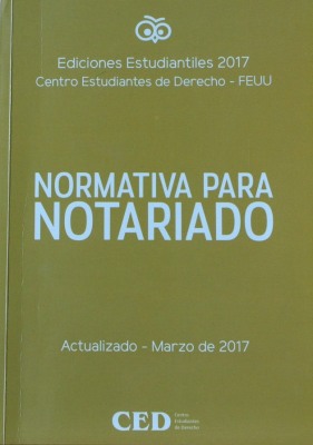 Normativa para notariado : ediciones estudiantiles 2017