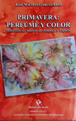 Primavera : perfume y color : selección de autores de América y España