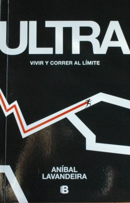 Ultra : vivir y correr al límite