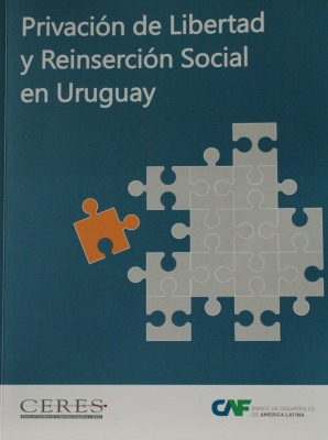 Privación de libertad y reinserción social en Uruguay