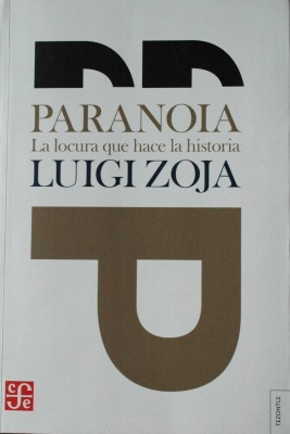 Paranoia : la locura que hace la historia