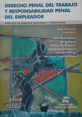 Derecho penal del trabajo y responsabilidad penal del empleador : análisis de derecho nacional y comparado