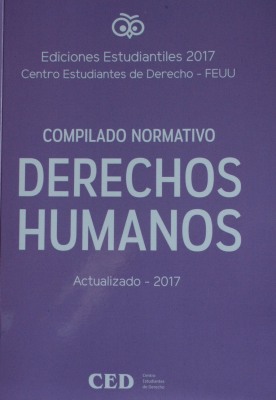 Derechos humanos : compilado normativo : ediciones estudiantiles 2017