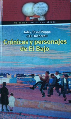 Crónicas y personajes de El Bajo