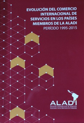 Evolución del comercio internacional de servicios en los países miembros de la Aladi : período 1995-2015