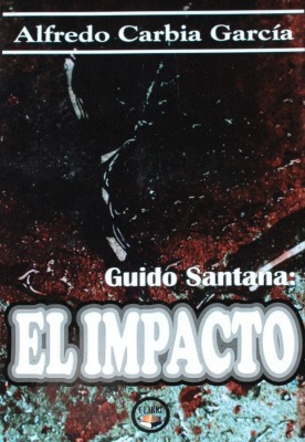 Guido Santana : el impacto