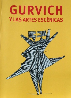 Gurvich y las artes escénicas : obras (1940-1973)