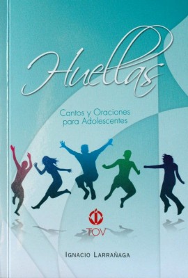 Huellas : cantos y oraciones para adolescentes