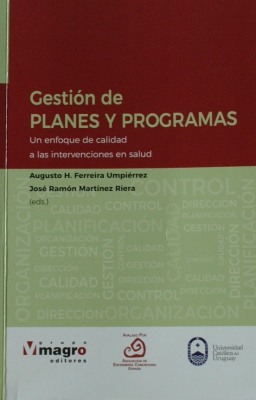 Gestión de planes y programas : un enfoque de calidad a las intervenciones en salud