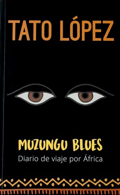 Muzungu blues : diario de viaje por África