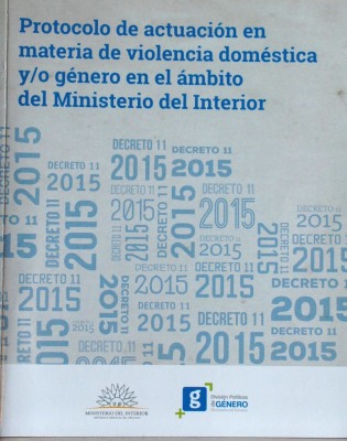 Protocolo de actuación en materia de violencia doméstica y/o género en el ámbito del Ministerio del Interior