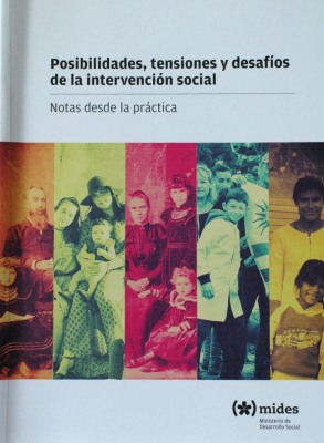Posibilidades, tensiones y desafíos de la intervención social : notas desde la práctica