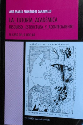 La tutoría académica : discurso, estructura y acontecimiento : el caso de la Udelar