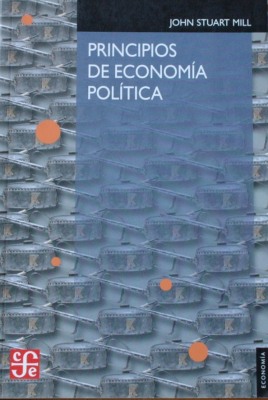 Principios de economía política : con algunas de sus aplicaciones a la filosofía social