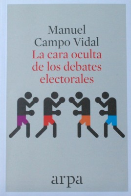 La cara oculta de los debates electorales