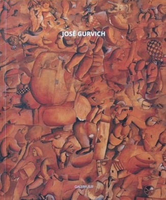 José Gurvich : un viaje por sus mundos