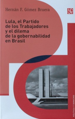 Lula, el partido de los trabajadores y el dilema de la gobernabilidad en Brasil