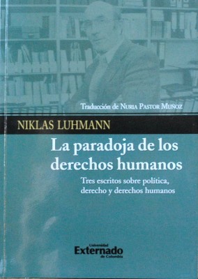 La paradoja de los derechos humanos : tres escritos sobre política, derecho y derechos humanos