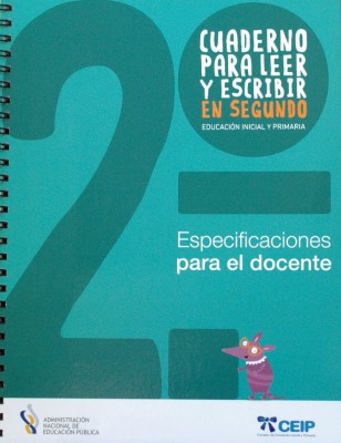 Cuaderno para leer y escribir en segundo : especificaciones para el docente