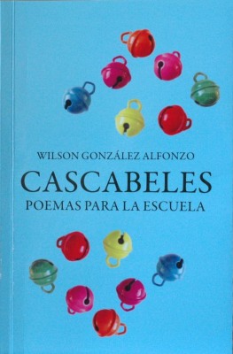 Cascabeles : poemas para la escuela