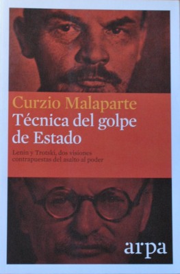 Técnica del golpe de Estado : Lenin y Trotski, dos visiones contrapuestas del asalto al poder